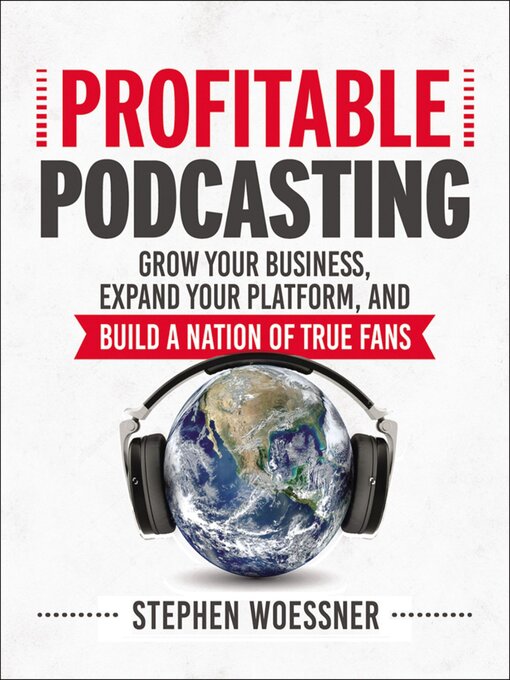 Title details for Profitable Podcasting by Stephen Woessner - Wait list